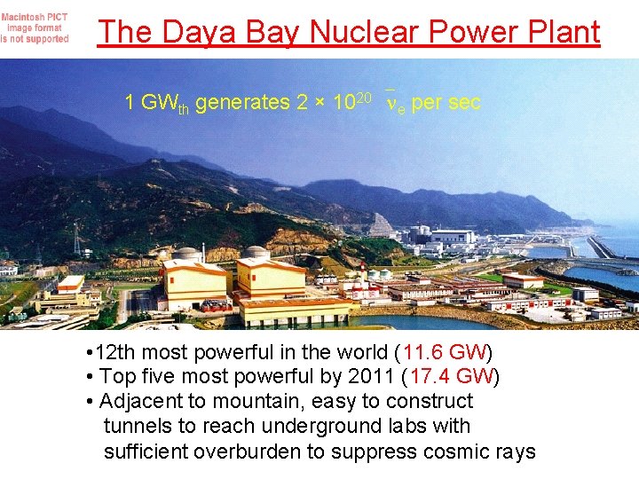 The Daya Bay Nuclear Power Plant 1 GWth generates 2 × 1020 e per