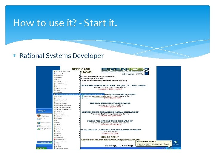 How to use it? - Start it. Rational Systems Developer 