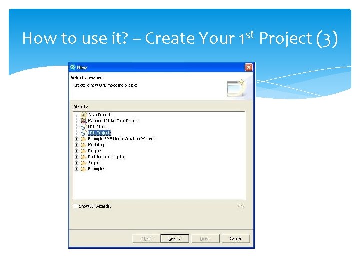 How to use it? – Create Your 1 st Project (3) 