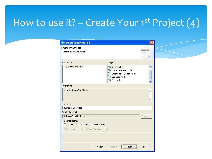 How to use it? – Create Your 1 st Project (4) 