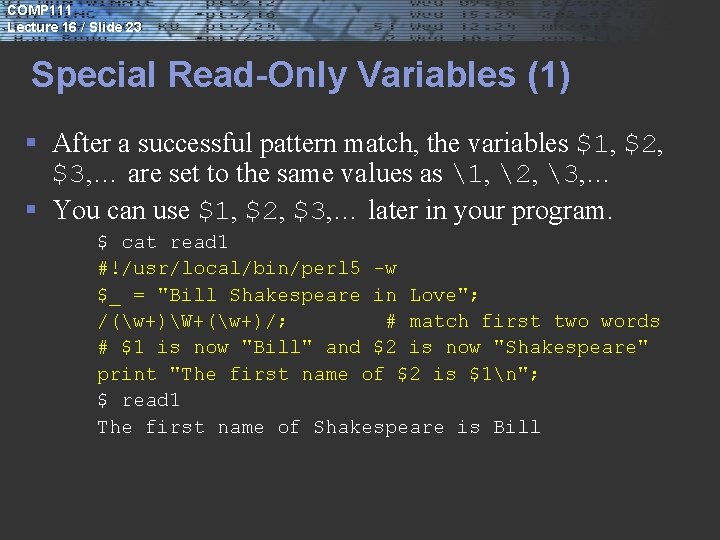 COMP 111 Lecture 16 / Slide 23 Special Read-Only Variables (1) § After a