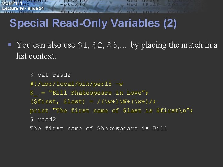 COMP 111 Lecture 16 / Slide 24 Special Read-Only Variables (2) § You can