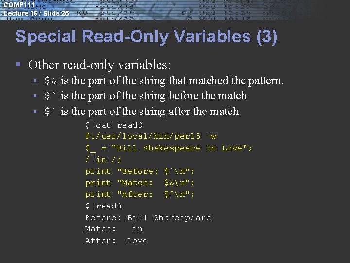 COMP 111 Lecture 16 / Slide 25 Special Read-Only Variables (3) § Other read-only