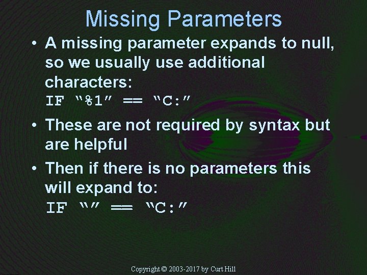 Missing Parameters • A missing parameter expands to null, so we usually use additional