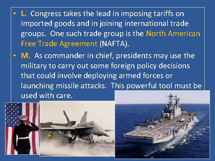  • L. Congress takes the lead in imposing tariffs on imported goods and