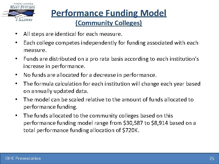 Performance Funding Model (Community Colleges) • All steps are identical for each measure. •