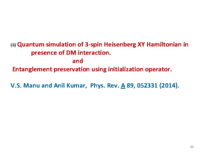 (ii) Quantum simulation of 3 -spin Heisenberg XY Hamiltonian in presence of DM interaction.