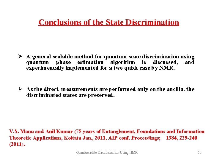 Conclusions of the State Discrimination Ø A general scalable method for quantum state discrimination