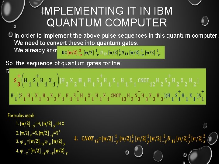 IMPLEMENTING IT IN IBM QUANTUM COMPUTER In order to implement the above pulse sequences