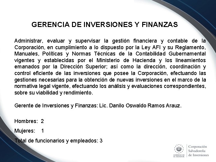 GERENCIA DE INVERSIONES Y FINANZAS Administrar, evaluar y supervisar la gestión financiera y contable