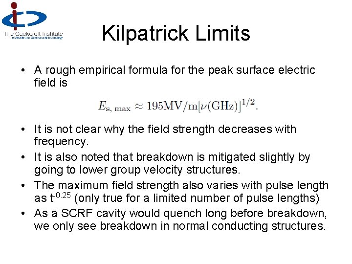 Kilpatrick Limits • A rough empirical formula for the peak surface electric field is