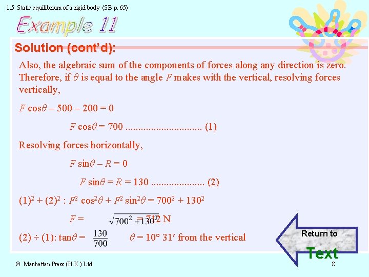 1. 5 Static equilibrium of a rigid body (SB p. 65) Solution (cont’d): Also,