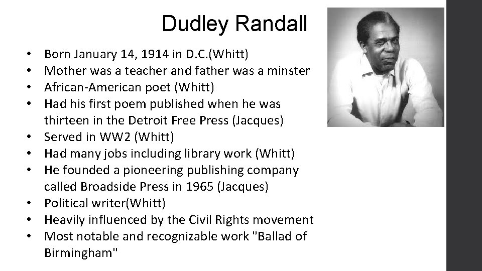 Dudley Randall • • • Born January 14, 1914 in D. C. (Whitt) Mother