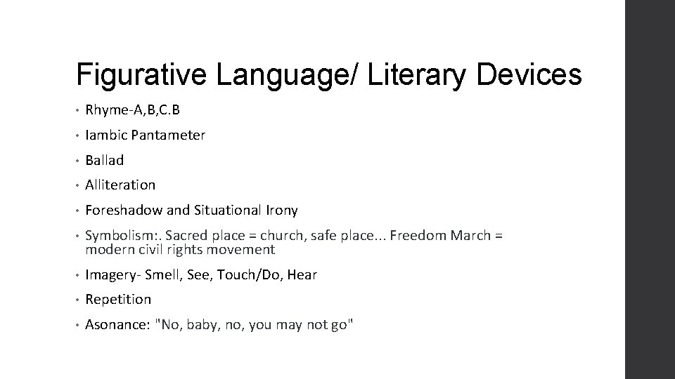 Figurative Language/ Literary Devices • Rhyme-A, B, C. B • Iambic Pantameter • Ballad