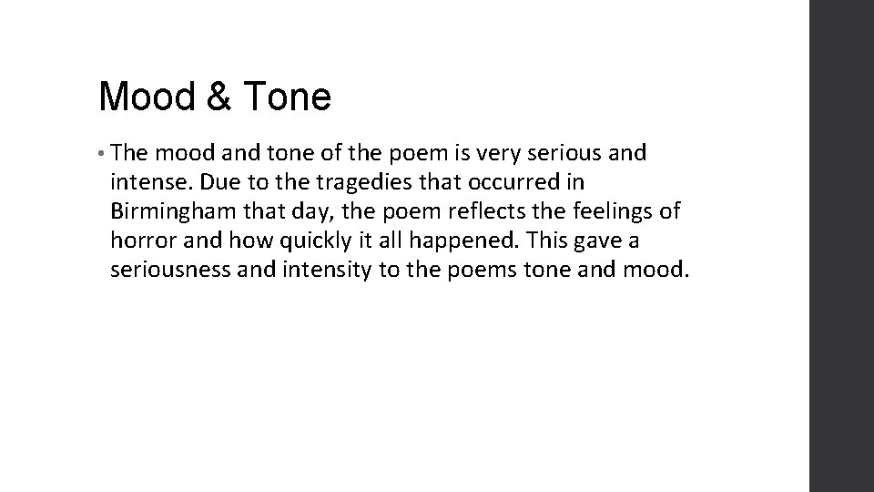 Mood & Tone • The mood and tone of the poem is very serious