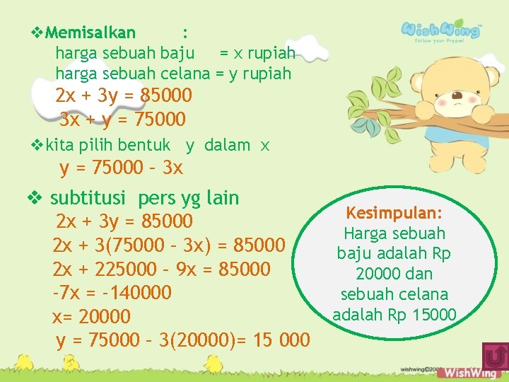 v. Memisalkan : harga sebuah baju = x rupiah harga sebuah celana = y