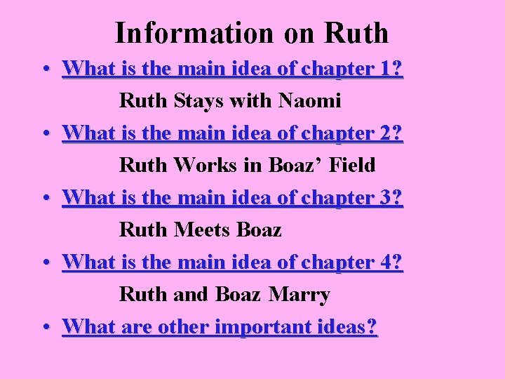 Information on Ruth • What is the main idea of chapter 1? Ruth Stays