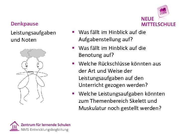 Denkpause Leistungsaufgaben und Noten § Was fällt im Hinblick auf die Aufgabenstellung auf? §