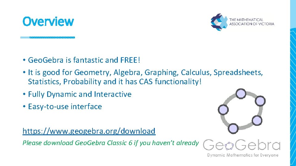 Overview • Geo. Gebra is fantastic and FREE! • It is good for Geometry,