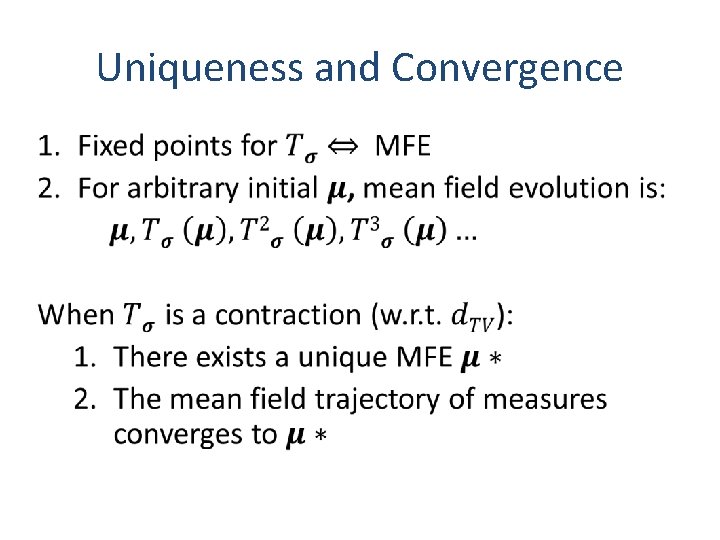 Uniqueness and Convergence • 