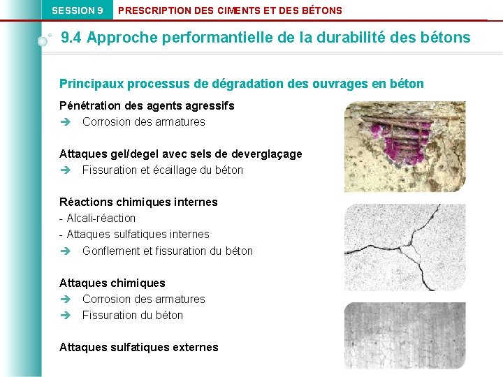 SESSION 9 PRESCRIPTION DES CIMENTS ET DES BÉTONS 9. 4 Approche performantielle de la