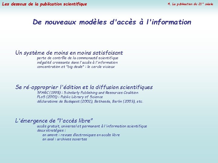 Les dessous de la publication scientifique 4. La publication du 21° siècle De nouveaux