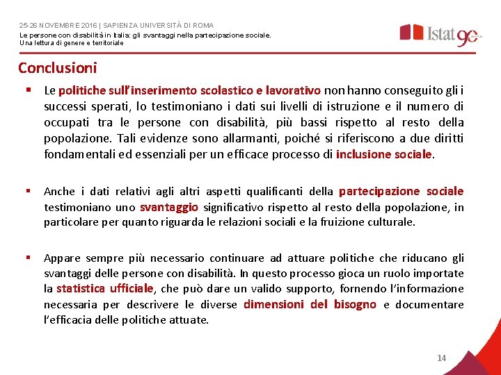 25 -26 NOVEMBRE 2016 | SAPIENZA UNIVERSITÀ DI ROMA Le persone con disabilità in