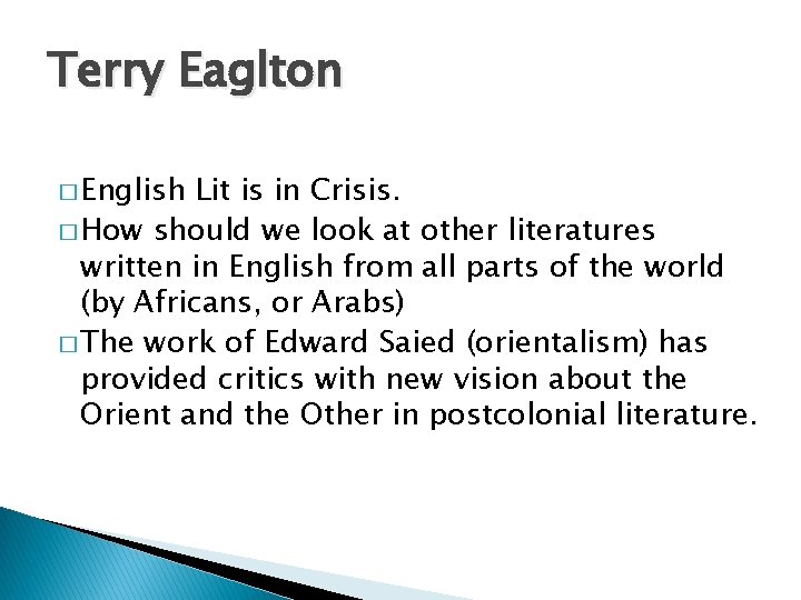 Terry Eaglton � English Lit is in Crisis. � How should we look at