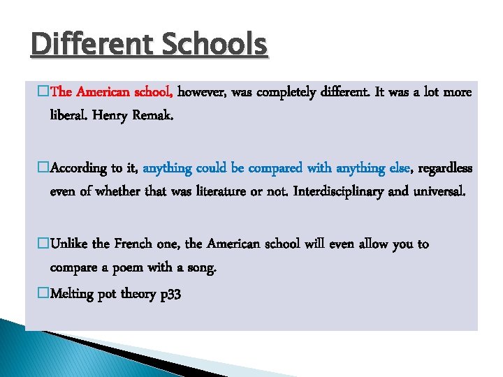 Different Schools � The American school, however, was completely different. It was a lot