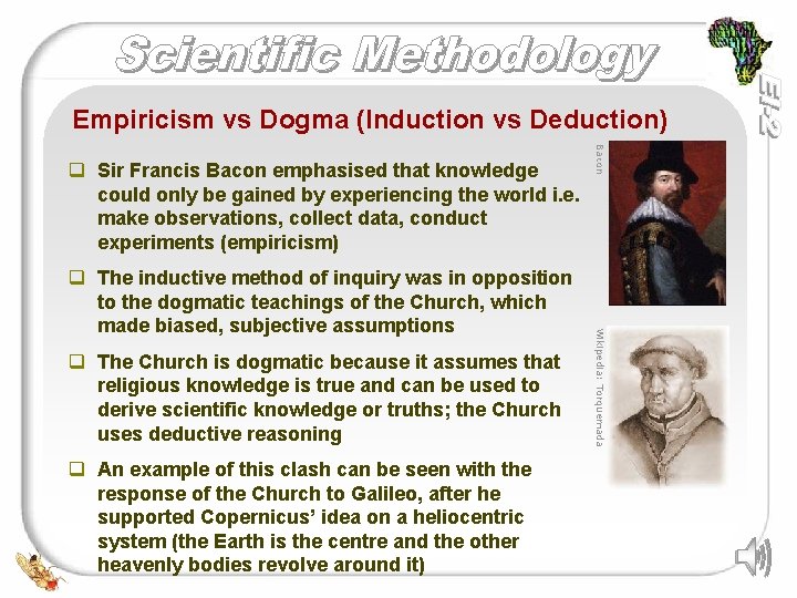 Empiricism vs Dogma (Induction vs Deduction) q The Church is dogmatic because it assumes