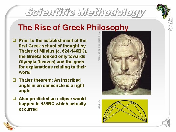 q Prior to the establishment of the first Greek school of thought by Thales q Prior to the establishment of the first Greek school of thought by Thales