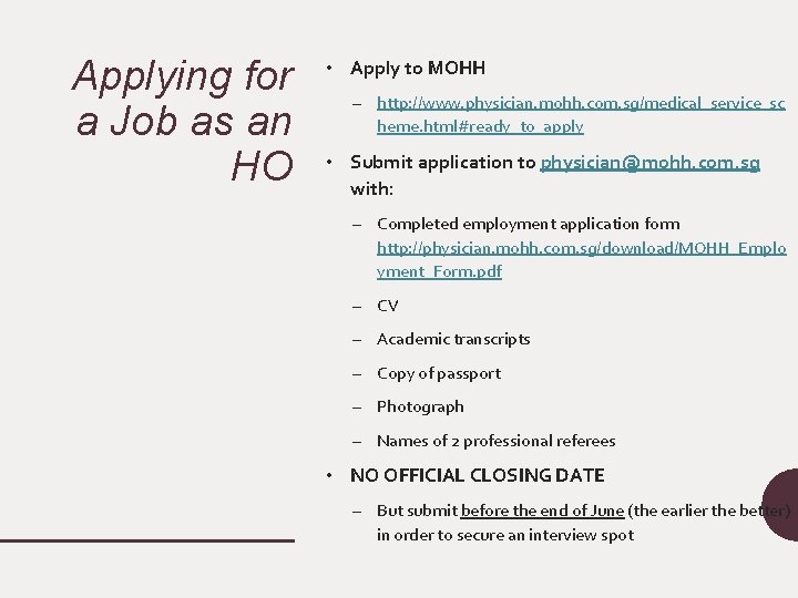 Applying for a Job as an HO • Apply to MOHH – http: //www.
