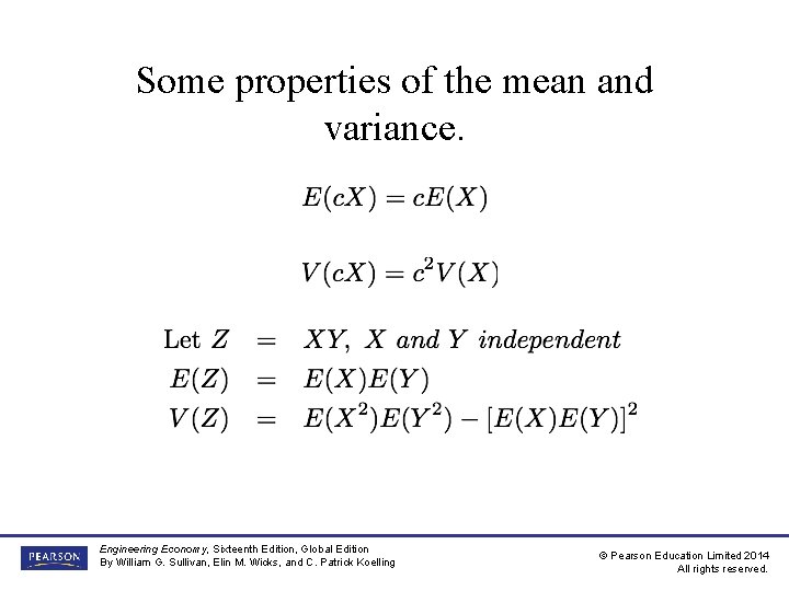 Some properties of the mean and variance. Engineering Economy, Sixteenth Edition, Global Edition By Some properties of the mean and variance. Engineering Economy, Sixteenth Edition, Global Edition By