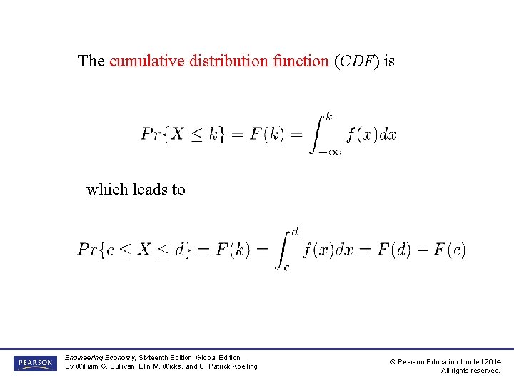 The cumulative distribution function (CDF) is which leads to Engineering Economy, Sixteenth Edition, Global The cumulative distribution function (CDF) is which leads to Engineering Economy, Sixteenth Edition, Global