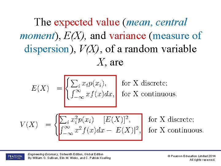 The expected value (mean, central moment), E(X), and variance (measure of dispersion), V(X), of The expected value (mean, central moment), E(X), and variance (measure of dispersion), V(X), of