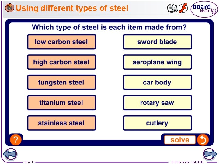 Using different types of steel 10 of 11 © Boardworks Ltd 2006 