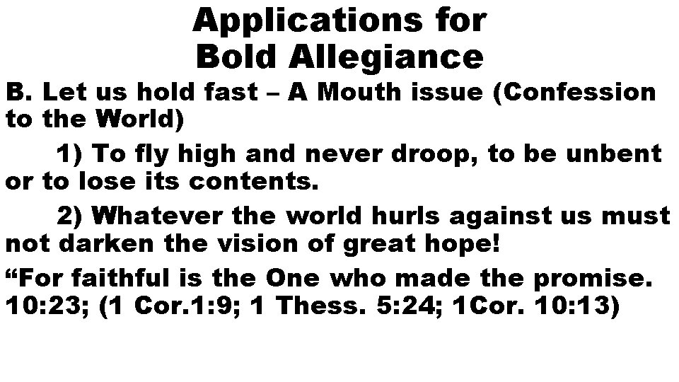 Applications for Bold Allegiance B. Let us hold fast – A Mouth issue (Confession