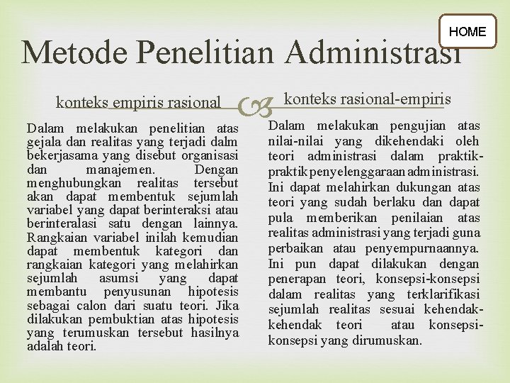 HOME Metode Penelitian Administrasi konteks empiris rasional Dalam melakukan penelitian atas gejala dan realitas