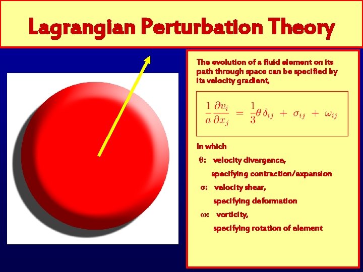 Lagrangian Perturbation Theory Nonlinear Descriptions The evolution of a fluid element on its path