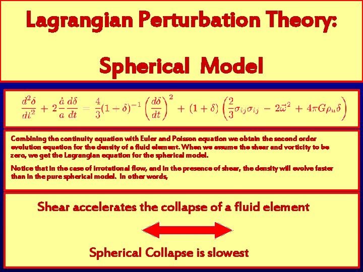 Lagrangian Perturbation Theory: Spherical Model Combining the continuity equation with Euler and Poisson equation