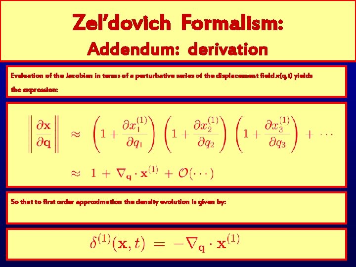 Zel’dovich Formalism: Addendum: derivation Evaluation of the Jacobian in terms of a perturbative series