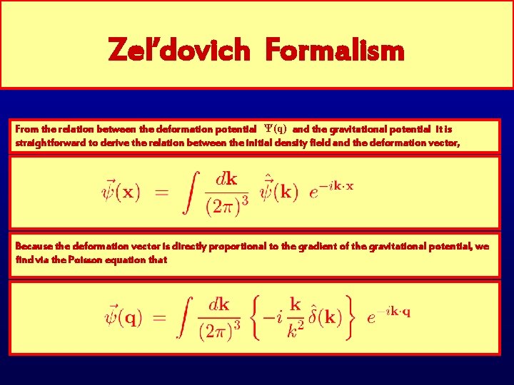 Zel’dovich Formalism From the relation between the deformation potential Ψ(q) and the gravitational potential