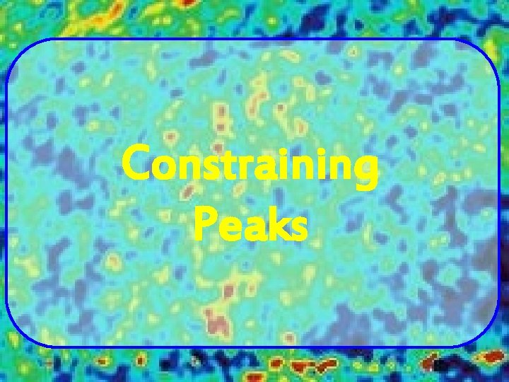 Constraining Peaks 