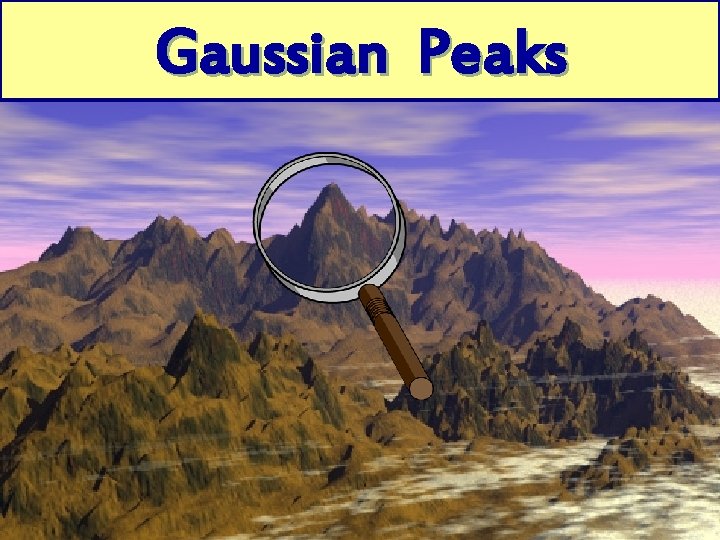 Gaussian Peaks 
