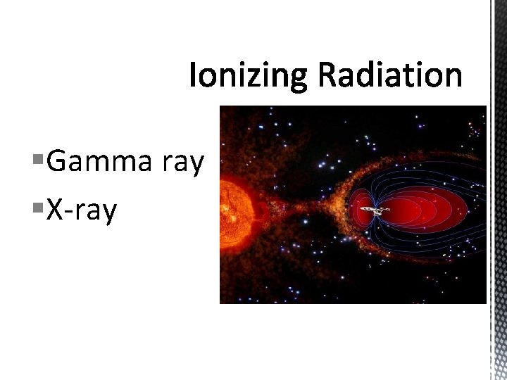 §Gamma ray §X-ray 