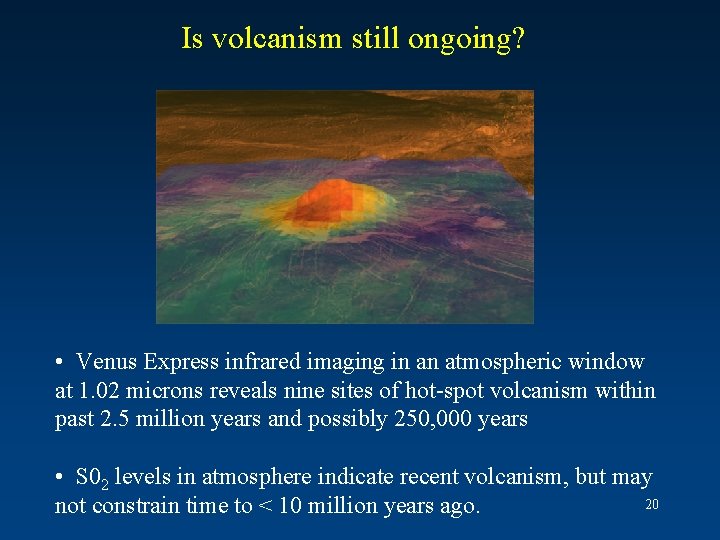 Is volcanism still ongoing? • Venus Express infrared imaging in an atmospheric window at