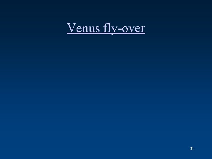 Venus fly-over 31 