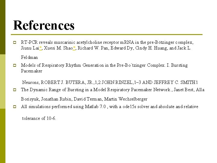 References p RT-PCR reveals muscarinic acetylcholine receptor m. RNA in the pre-Bötzinger complex, Jiunu