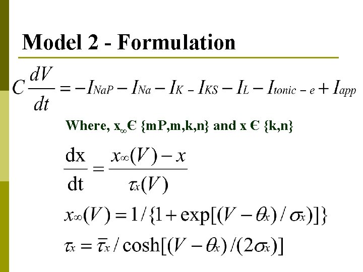 Model 2 - Formulation Where, x∞Є {m. P, m, k, n} and x Є