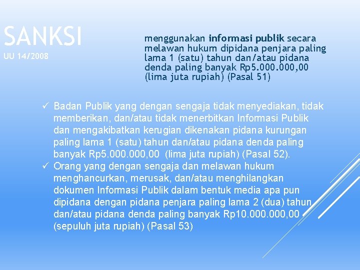 SANKSI UU 14/2008 menggunakan informasi publik secara melawan hukum dipidana penjara paling lama 1